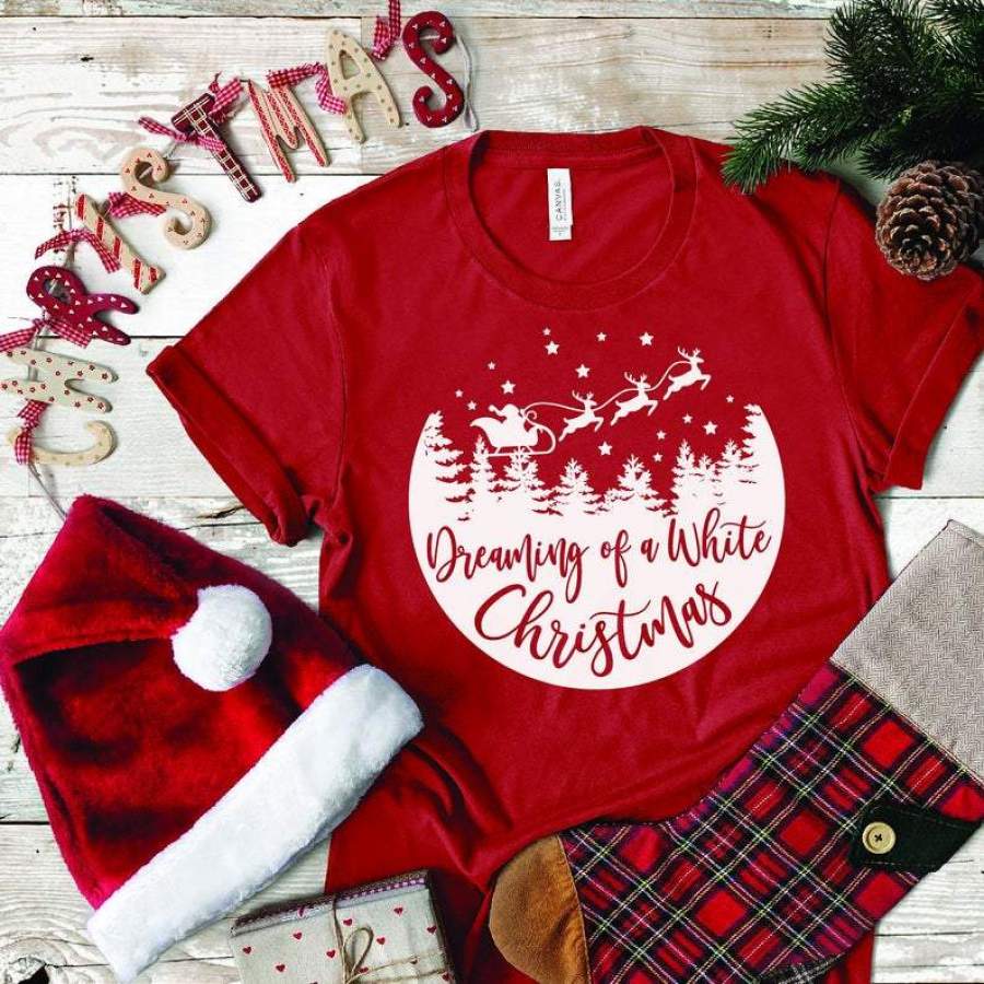 Dreaming Of A White Christmas, Christmas Tee, Christmas Gift, Christmas Shirt