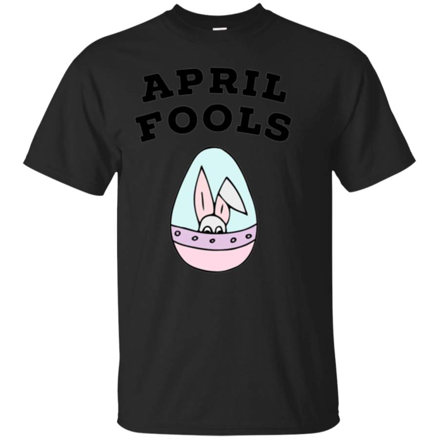 April Fools Day and Happy Easter Bunny Egg T shirt Gift