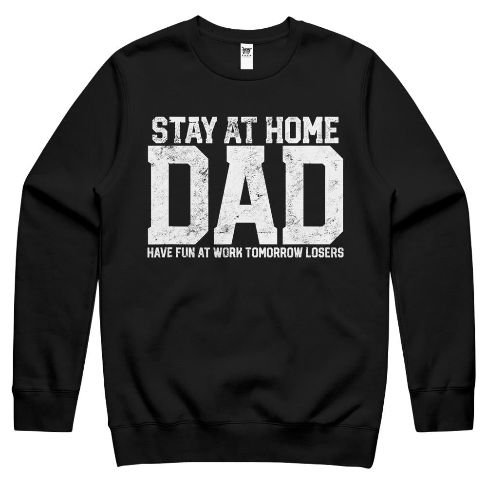 Mens Stay At Home Dad Humor Funny Quote Fathers Quote Gift Father’S Day Gift Crewneck Sweatshirt