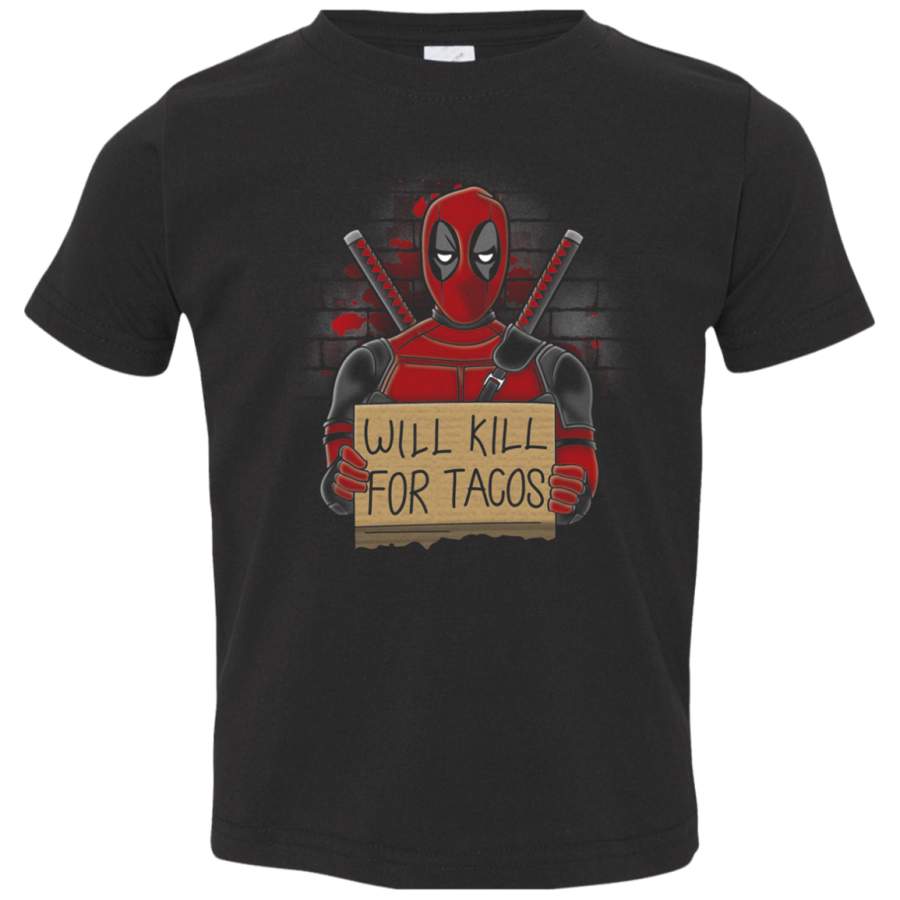 Will Kill for Tacos Toddler Premium T-Shirt