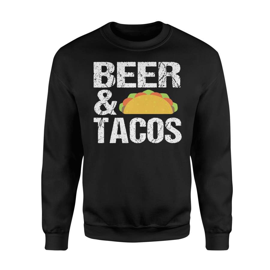 Beer And Tacos Mexican Cuisine Drinking Sweatshirt