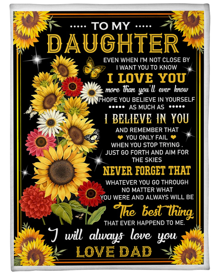 To My Daughter Even Wwhen I’M Not Close By Blanket Gift For Daughter Form Dad Birthday Gift Home Decor Bedding Couch Sofa Soft And Comfy Cozy