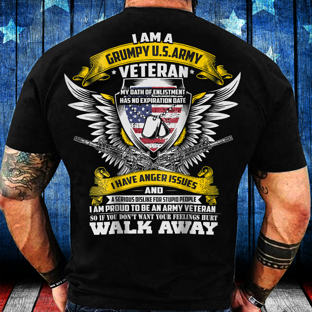 I’m A Grumpy Old Army Veteran My Oath Has No Expiration shirt, Military ...