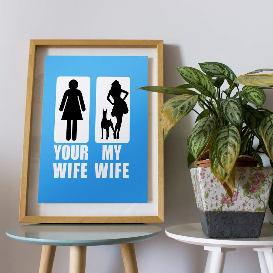 Your Wife My Wife Doberman Dog Lovers Funny Valentine Gift For Wife Husband Poster