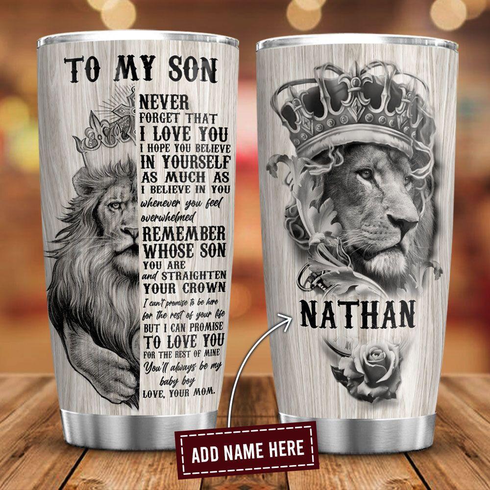 To My Lion Son Personalized KD2 ZZL1111014 Stainless Steel Tumbler