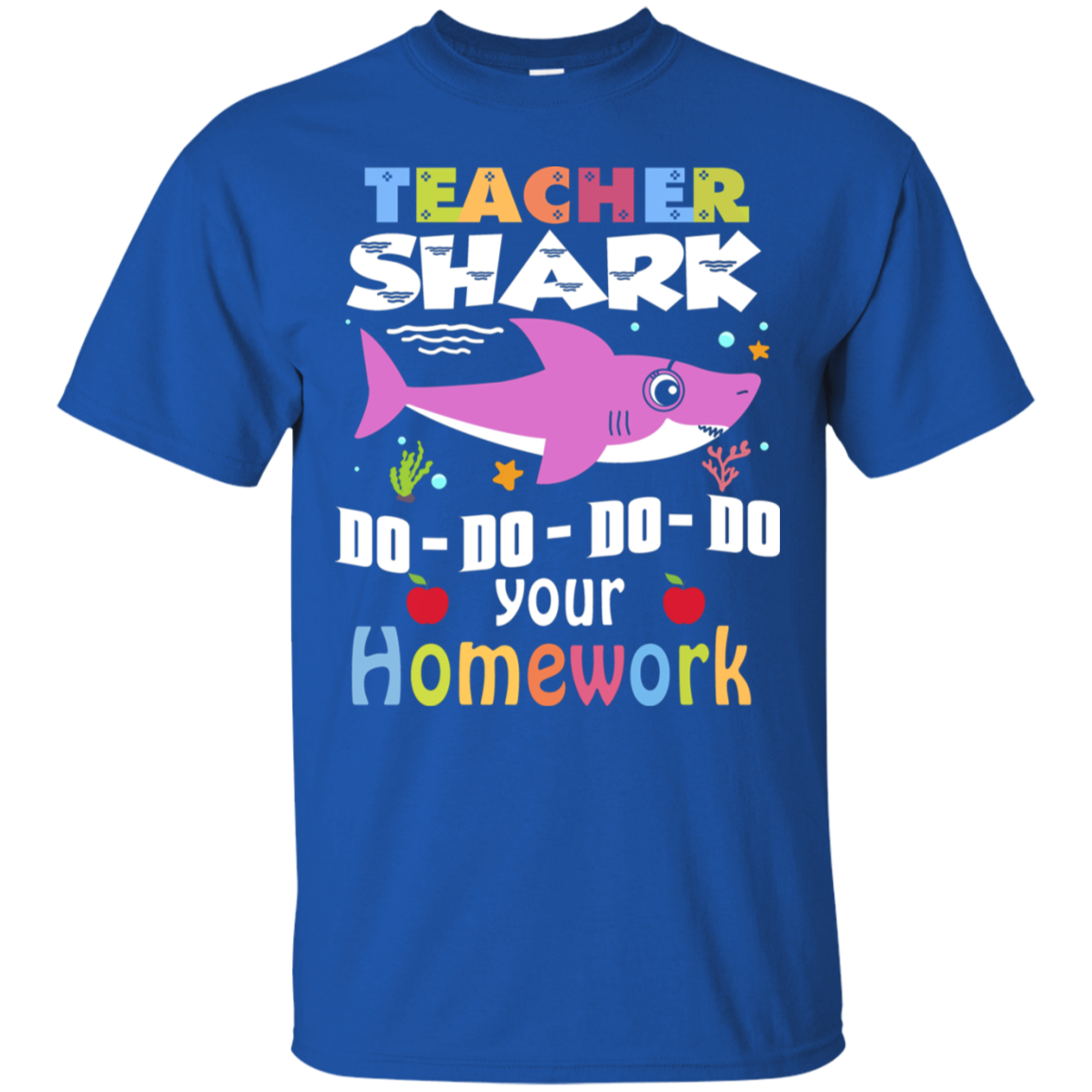 Teacher Shark Do Do Do Do Your Homework Tshirt