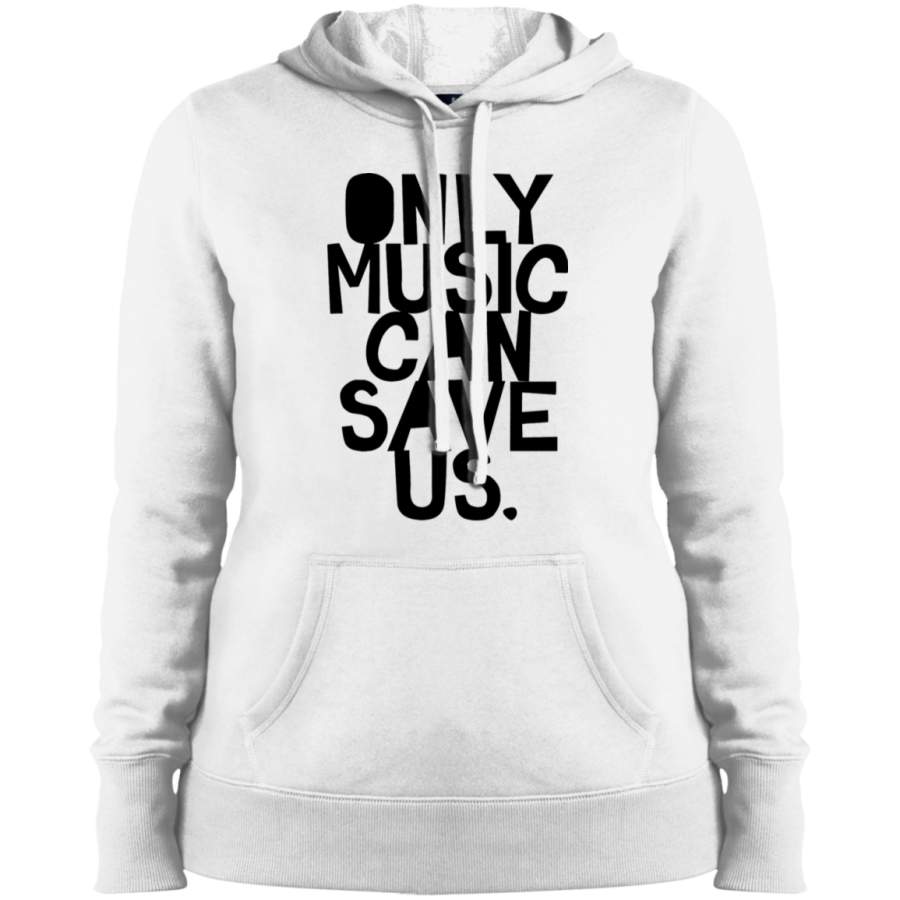 AGR ONLY MUSIC CAN SAVE US Ladies’ Pullover Hooded Sweatshirt