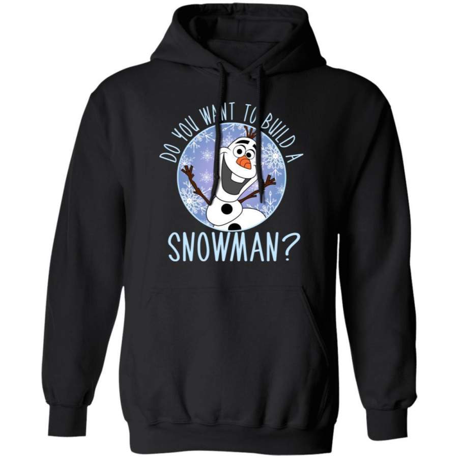 Christmas Olaf Hoodie Do You Want To Build A Snowman Xmas Gift Shirt MT11