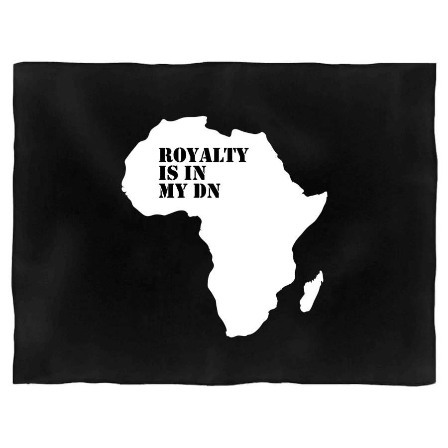 Royalty Is In My Dna Melanin Black Pride Black Empowerment Africa Blanket