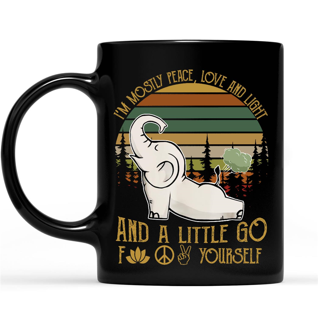 I’m Mostly Peace Love Light A Little Go Fuck Your Selft Yoga Elephant Funny Sarcastic Gift Ideas – Coffee Black Mug