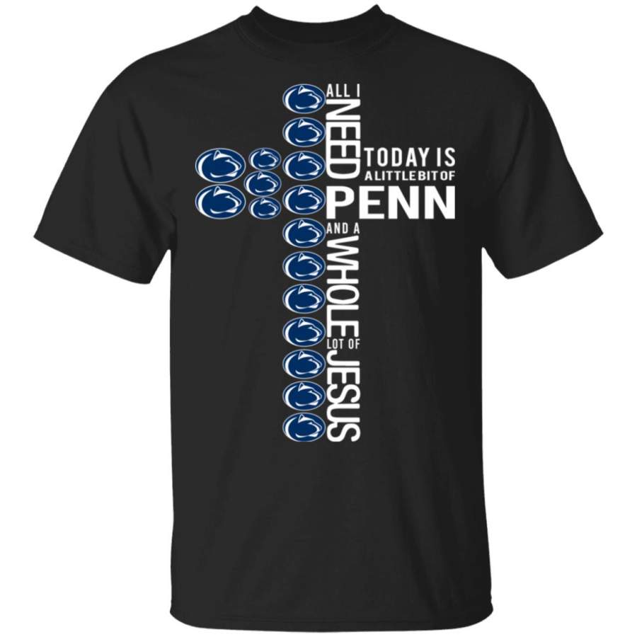 All I need today is a little bit of Penn State Nittany Lions and a whole lot of Jesus T Shirt – Moano Store