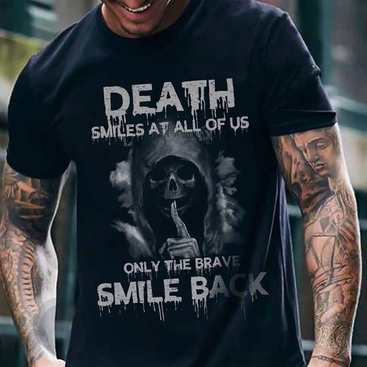 Death Smiles At All Of Us Only The Brave Smile Back Standard Men T-shirt