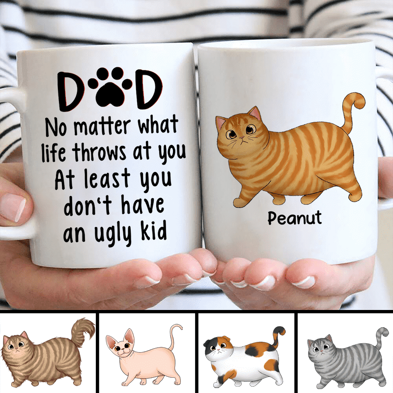 At Least You Don‘T Have Ugly Children Chonk Cat Personalized Mug