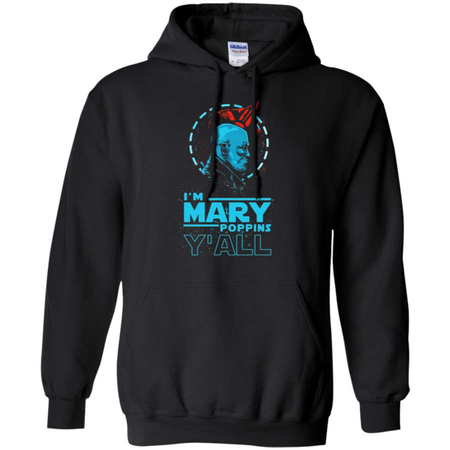 AGR I_m Mary Poppins Y_all Yondu Guardian Of The Galaxy Hoodie