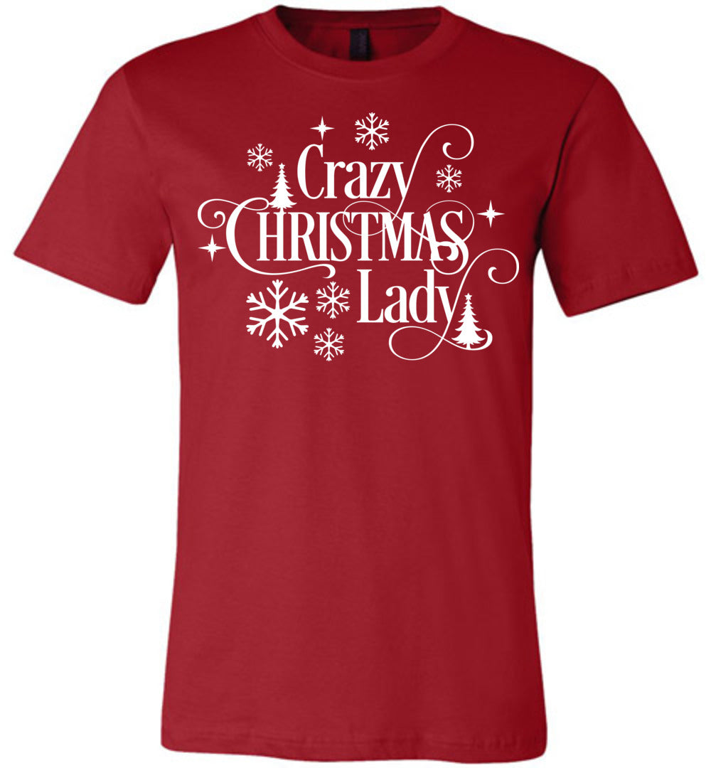 Crazy Christmas Lady Christmas Shirts For Women