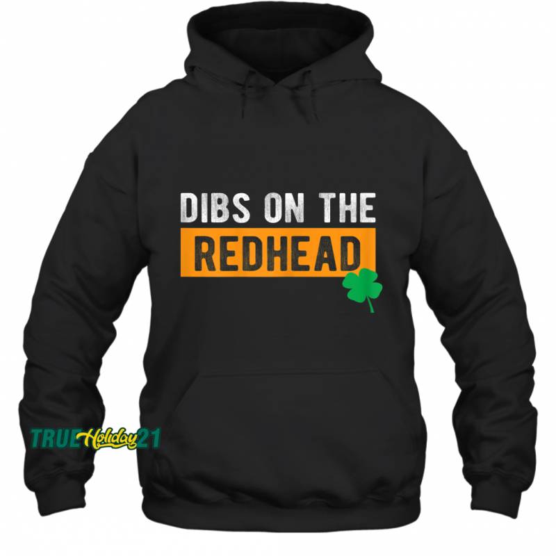 Womens Dibs On The Red Head Design For St Patricks Day Drinking Hoodie