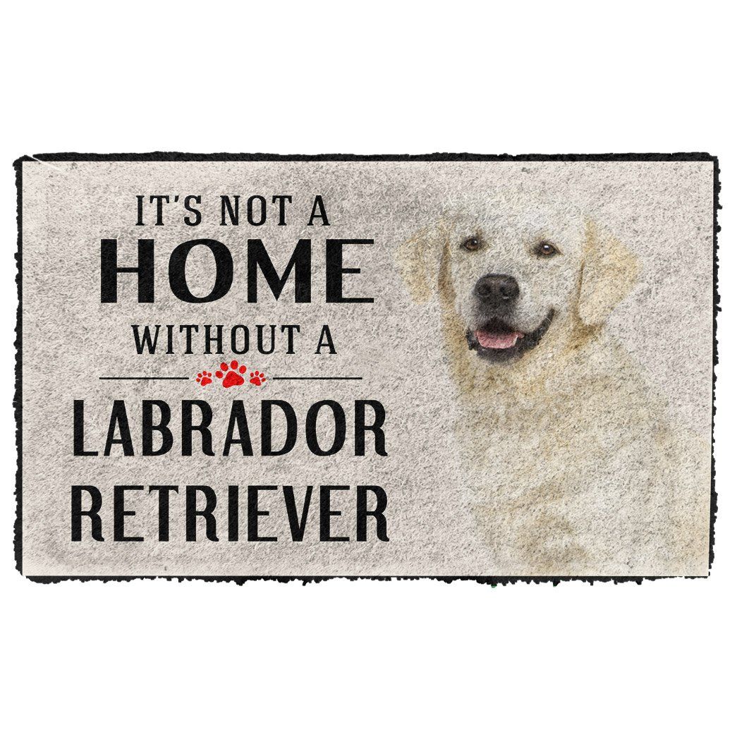 3D Its Not A Home Without A Labrador Retriever Custom Doormat