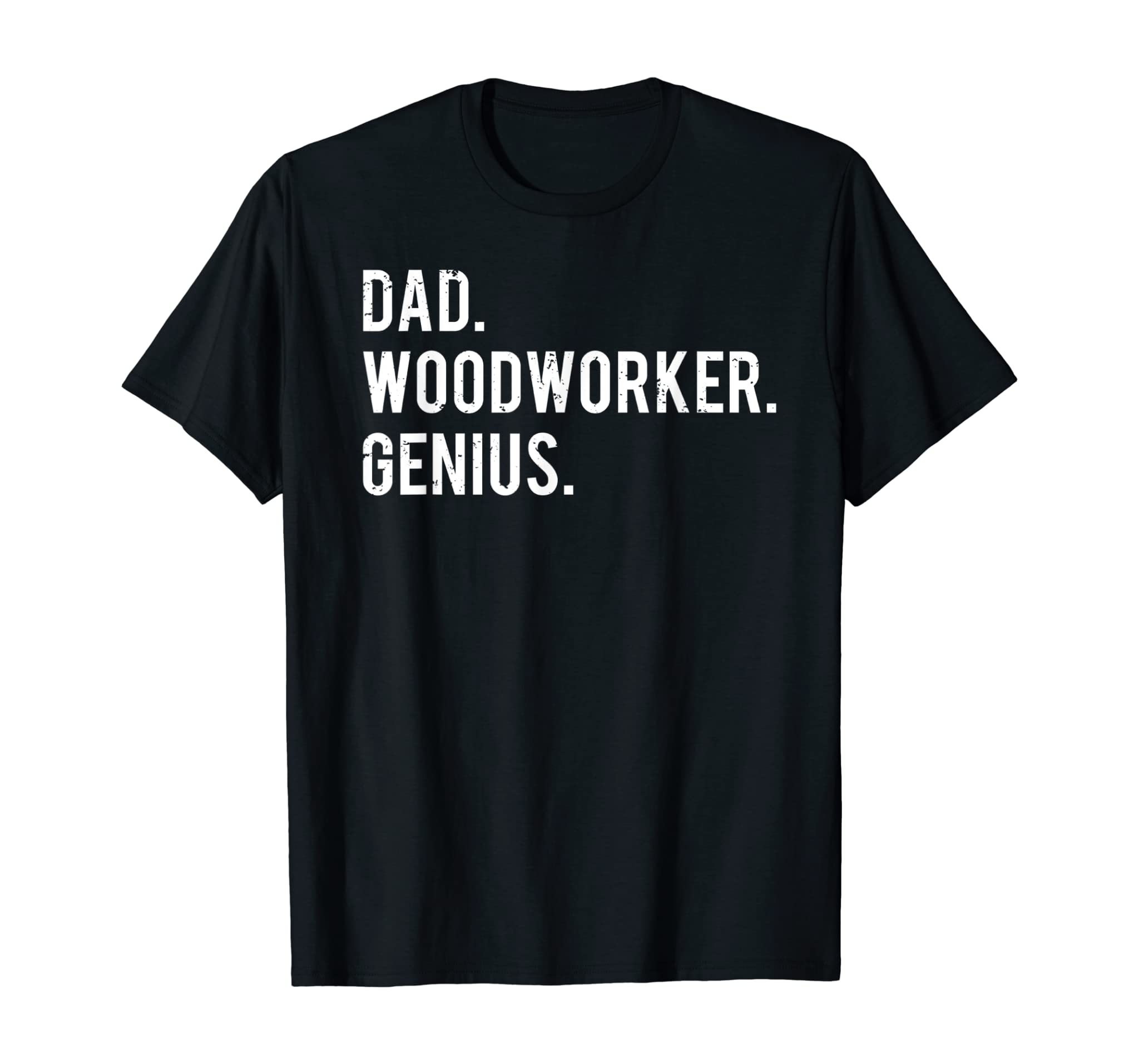 Mens Dad Woodworker Genius T-shirt Woodworking Father Tee Gift