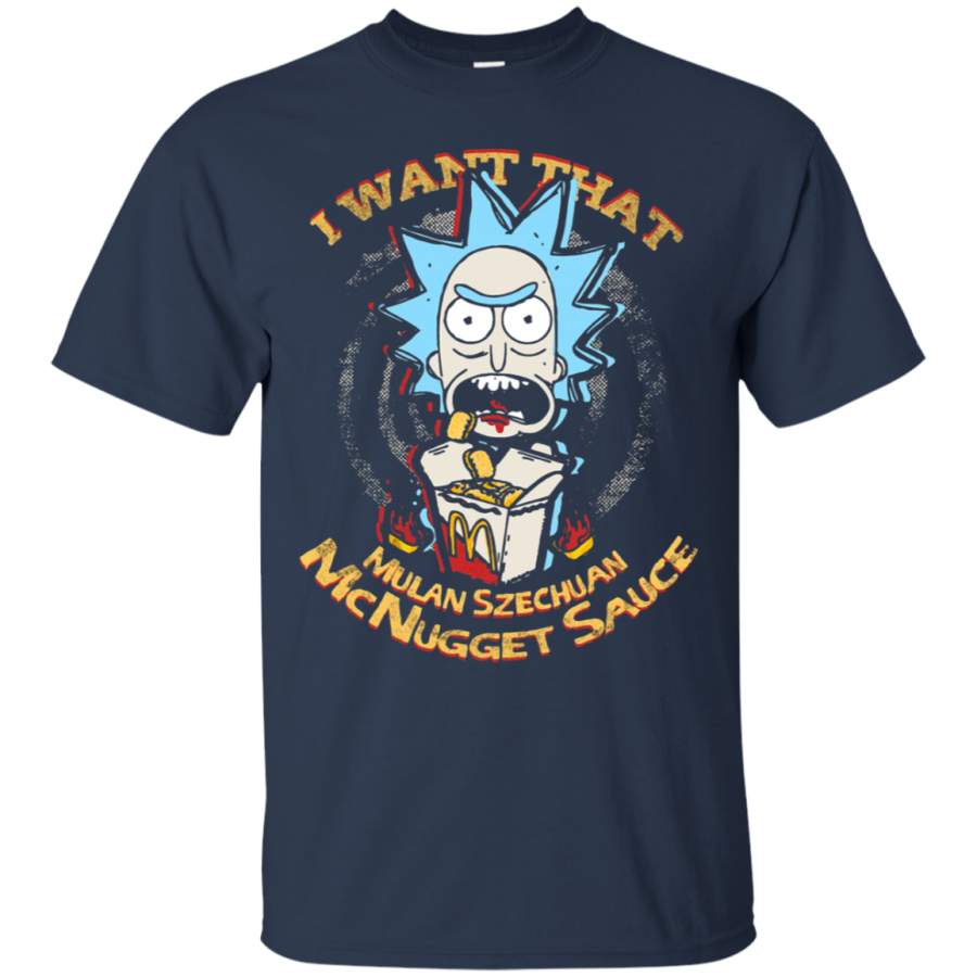 AGR I Want That Mulan Szechuan Mcnugget Sauce Rick And Morty T-Shirt