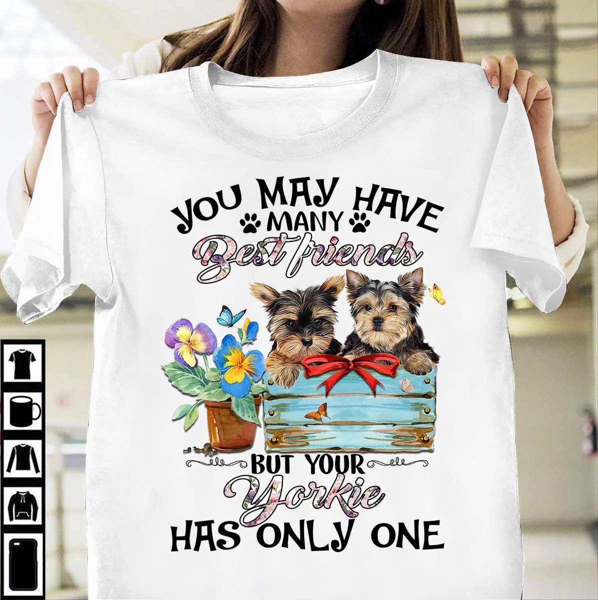 Your Yorkie Has Only You – Standard T-Shirt, Gift For You, Gift For Dog Lover, Gift For Yorkie Lover Hoodie All Color Size S-5Xl