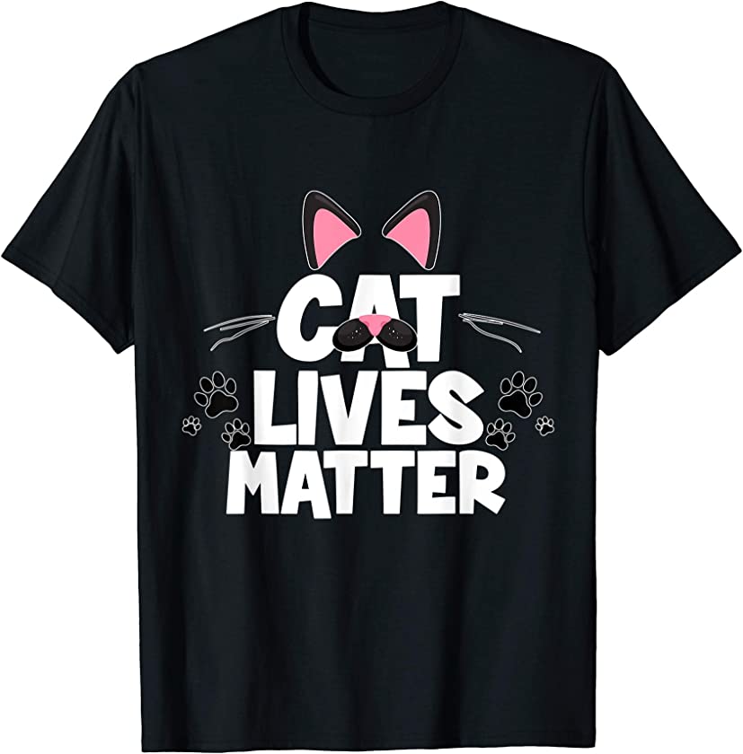 Cat Lives Matter Cute Kitten Face Ears Cat Lovers Gift T-Shirt