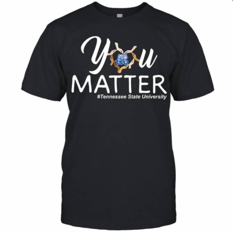 You Matter Tennessee State University Heart Black Lives Matters Unisex Jersey Tee