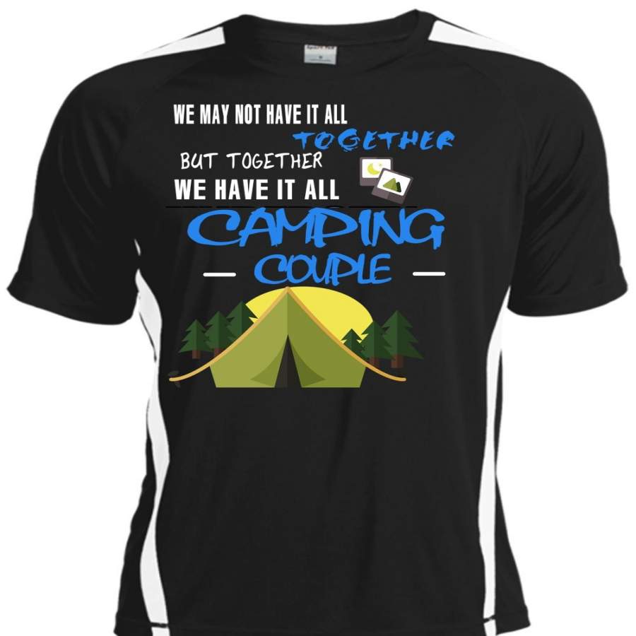 Together We Have It All Camping Couple T Shirt, Life T Shirt