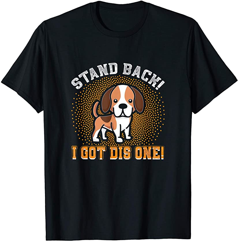 Cute Puppy Dog Lover Doggie Parents Stand Back Doggo Owner T-Shirt