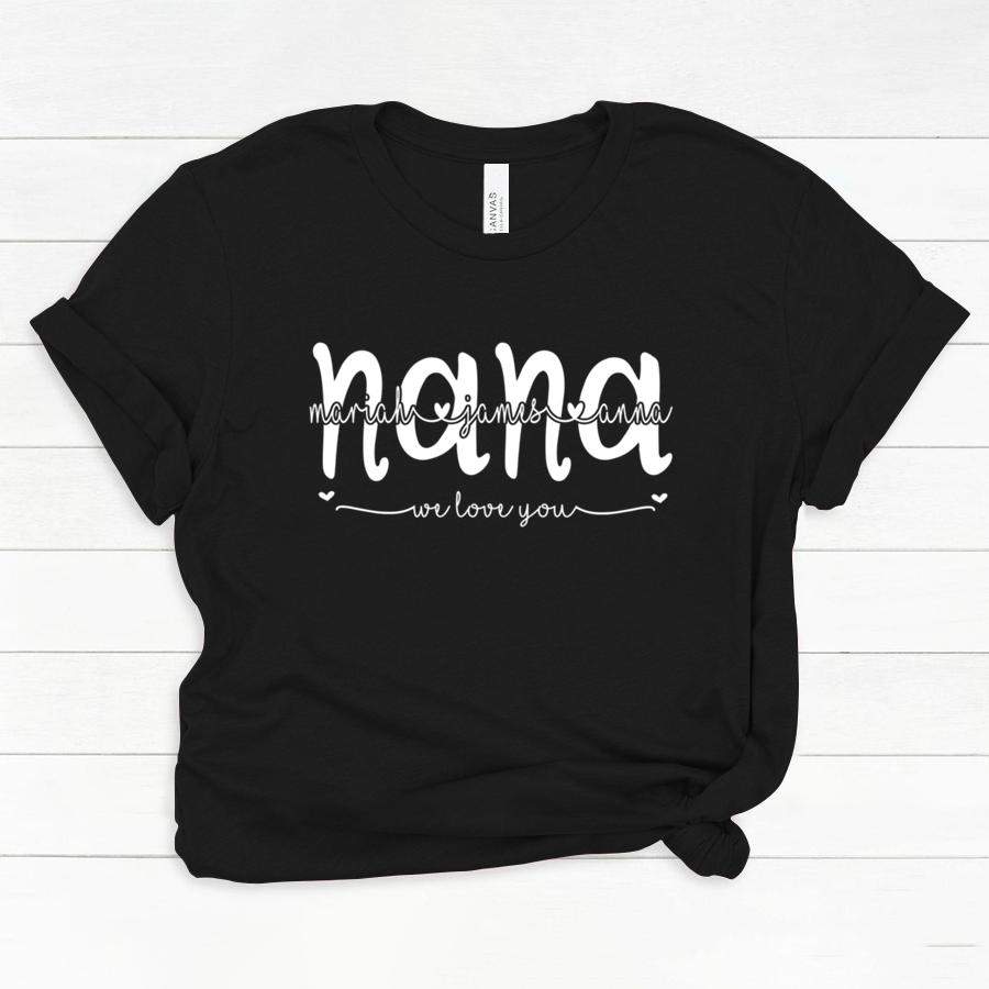 PERSONALIZED NANA   WE LOVE YOU T SHIRT