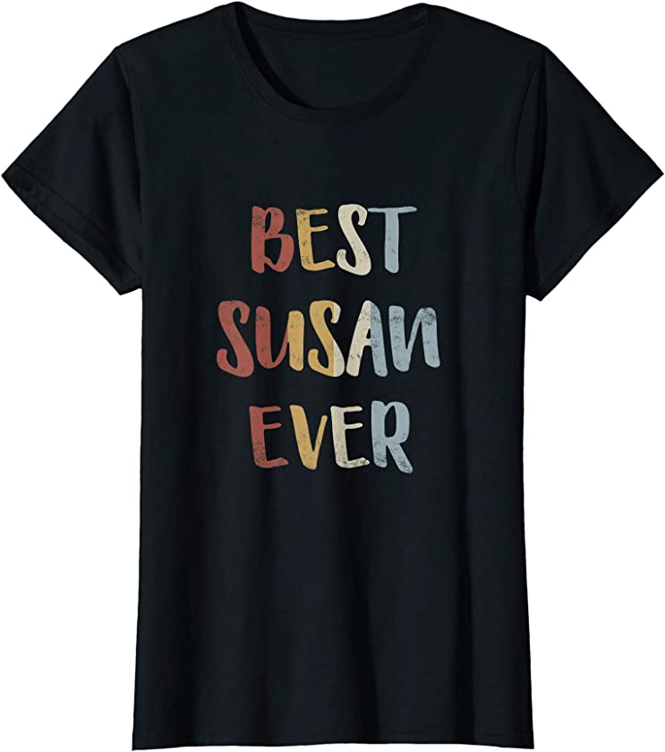 Womens Best Susan Ever Retro Vintage First Name Gift T-Shirt