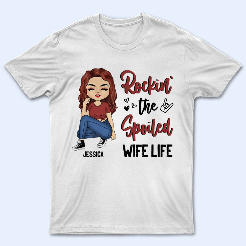 Couple Gift Rocking The Spoil Wife Life – Personalized Custom T Shirt