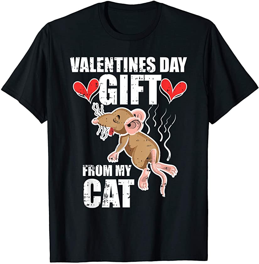 Cat Valentines Day Gifts Funny Rat Sarcatic Kitten Kitty Pet T-Shirt