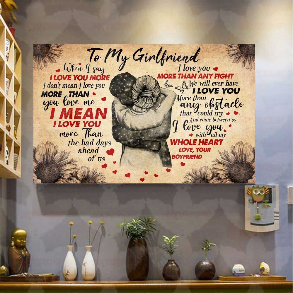 Couple Boyfriend To My Girlfriend Canvas When I Say I Love You More I Don’T Mean I Love You More Than You Love Me – Valentines Day Gifts – Valentine Gift For Girlfriend – Poster Valentine For Girlfriend