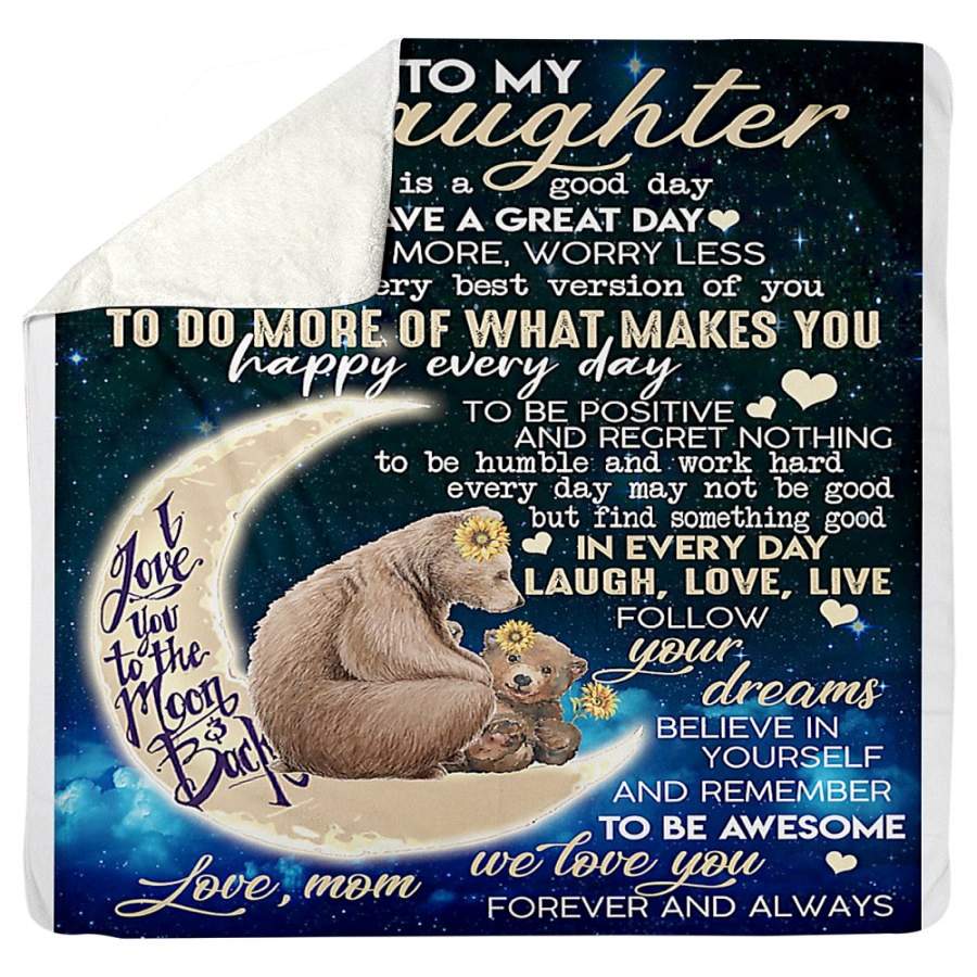 To My Daughter Bear Love You To The Moon And Back Sherpa Blanket