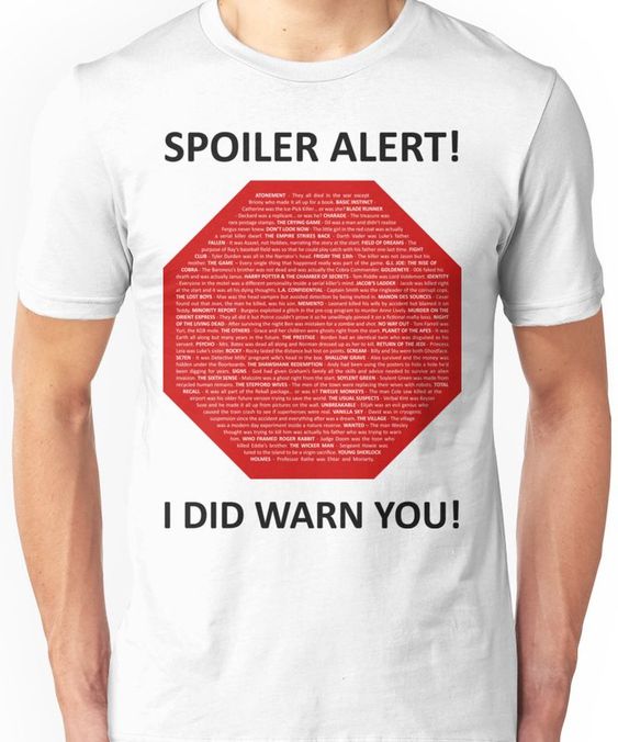 Spoiler Alert I Did Warn You T-shirt