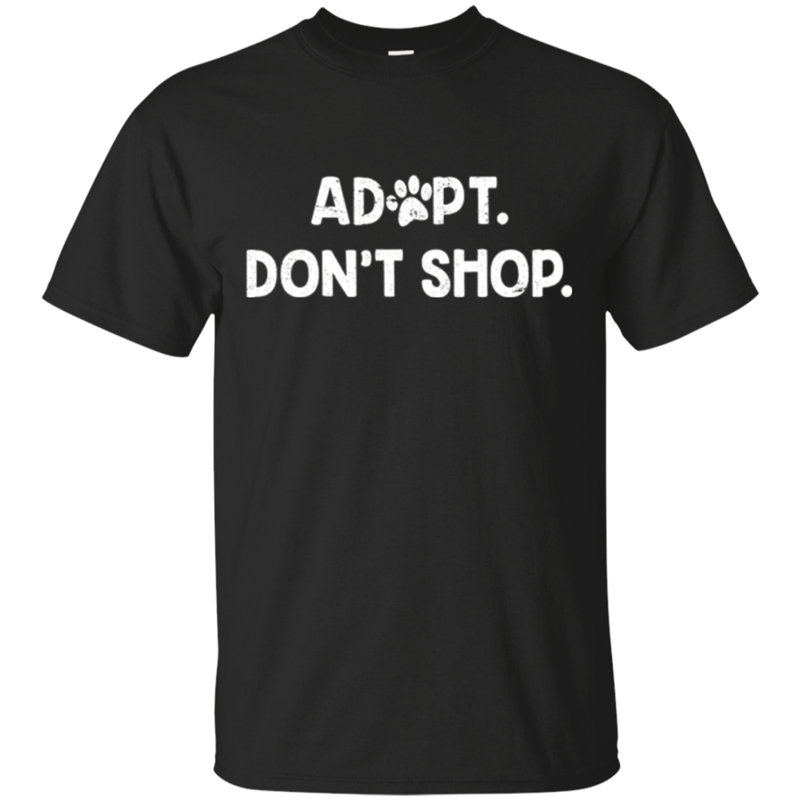 Adopt Don’T Shop Animal Shelter Rescue T-Shirt Dog Cat Shirt