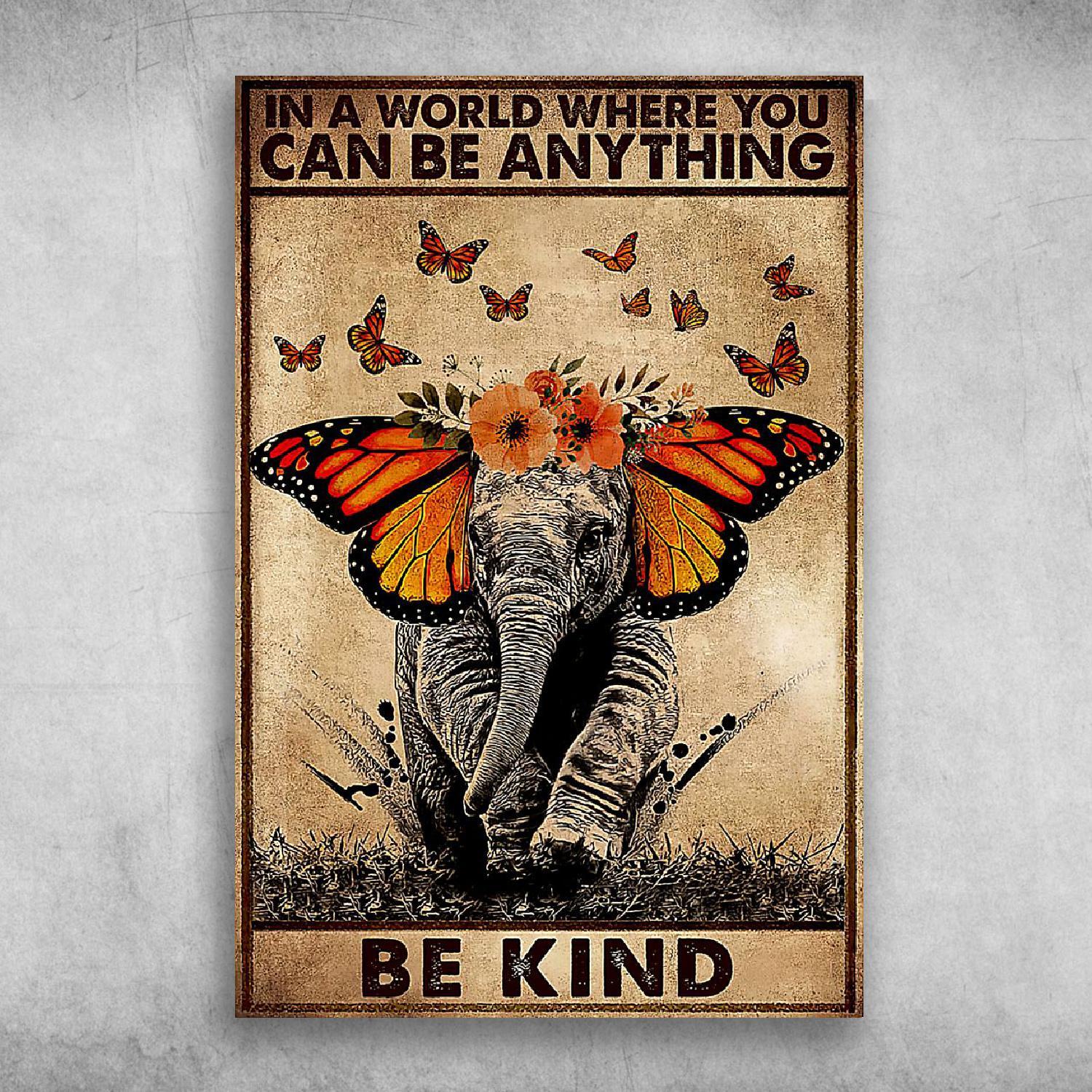 In A World Where You Can Be Anything Be Kind Elephant Baby And Butterfly Poster Print Wall Art Canvas Wall Decor