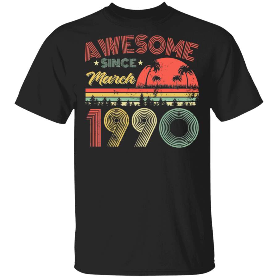 Vintage Awesome Since March 1990 30th Birthday 30 Years Old Birthday Squad Men Women Gifts T-Shirt