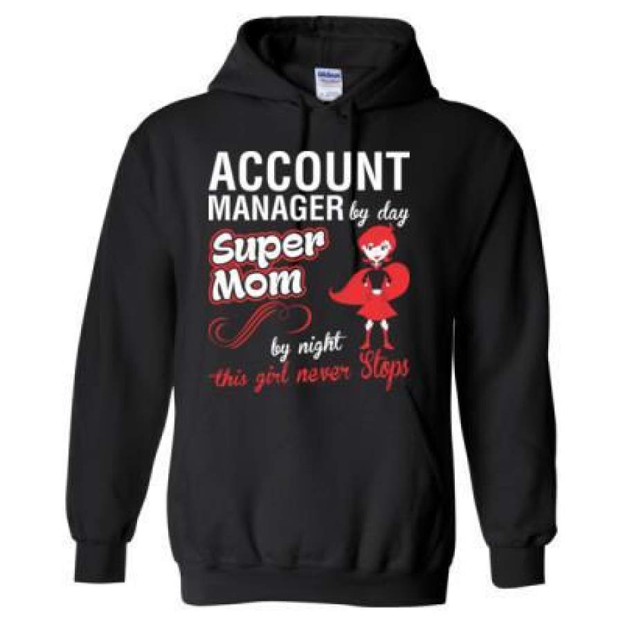 AGR Account Manager By Day Super Mom By Night This Girl Never Stops – Heavy Blend™ Hooded Sweatshirt