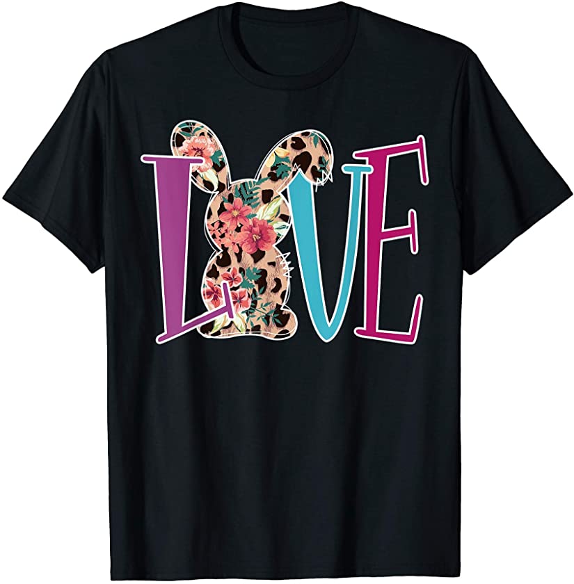 Love Floral Bunny Egg Hunter Funny Easter Holiday T-Shirt