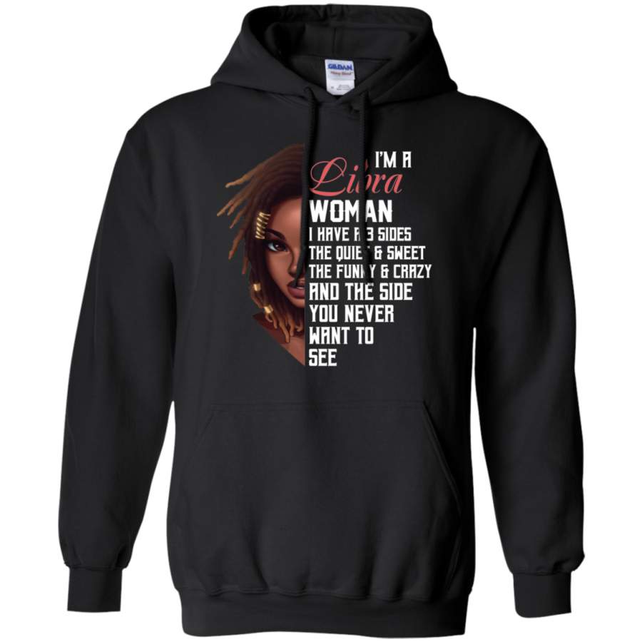 AGR I’m A Libra Woman I have 2 sides Hoodie