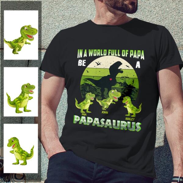 Vintage Retro Father’s Day Be A Papasaurus Funny Dinosaur T-rex Jurassic Custom Name Gift For Mom Personalized Shirt