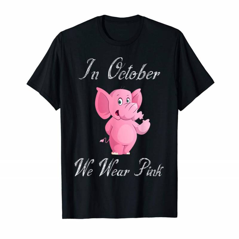 In October We Wear Pink Elephant Gift  Breast Cancer  T-shirt