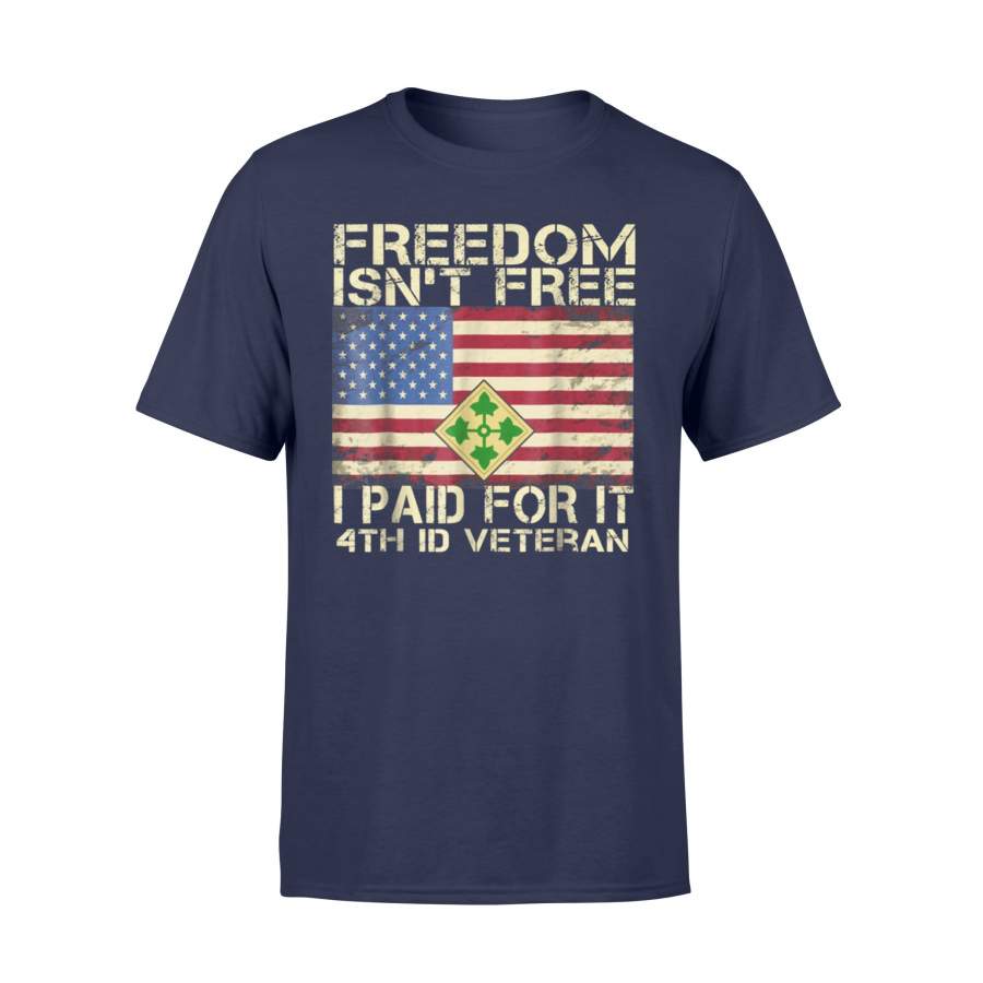 4th Infantry Division Veteran Freedom Isn’t Free T-Shirt