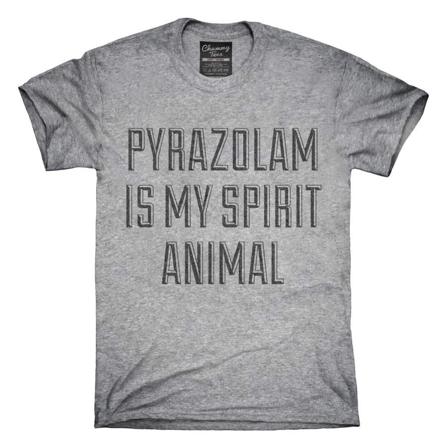 Pyrazolam Is My Spirit Animal Drug Research Chemical T-Shirt, Hoodie, Tank Top