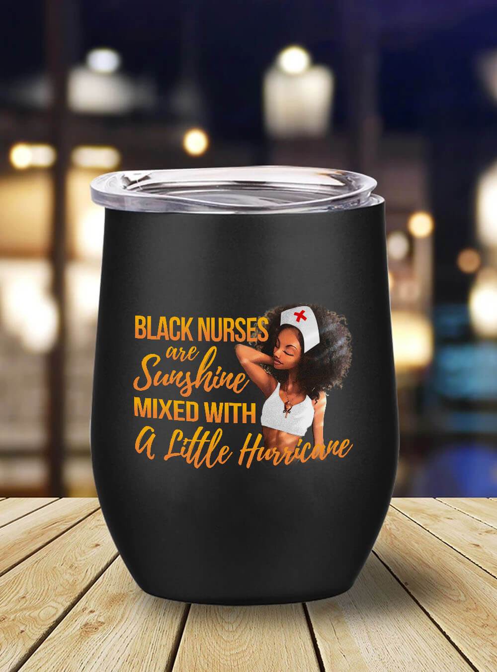 Afrocentric Tumbler Design Black Nurses Are Sunshine Mixed With A Little Hurricane Stainless Steel Wine Tumbler Mug Black History Month Gift Ideas Bps9097