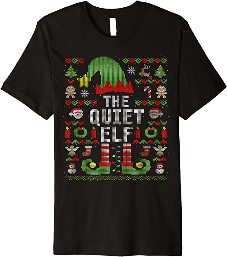 The Quiet Elf Ugly Christmas Matching Family Group Premium T-Shirt