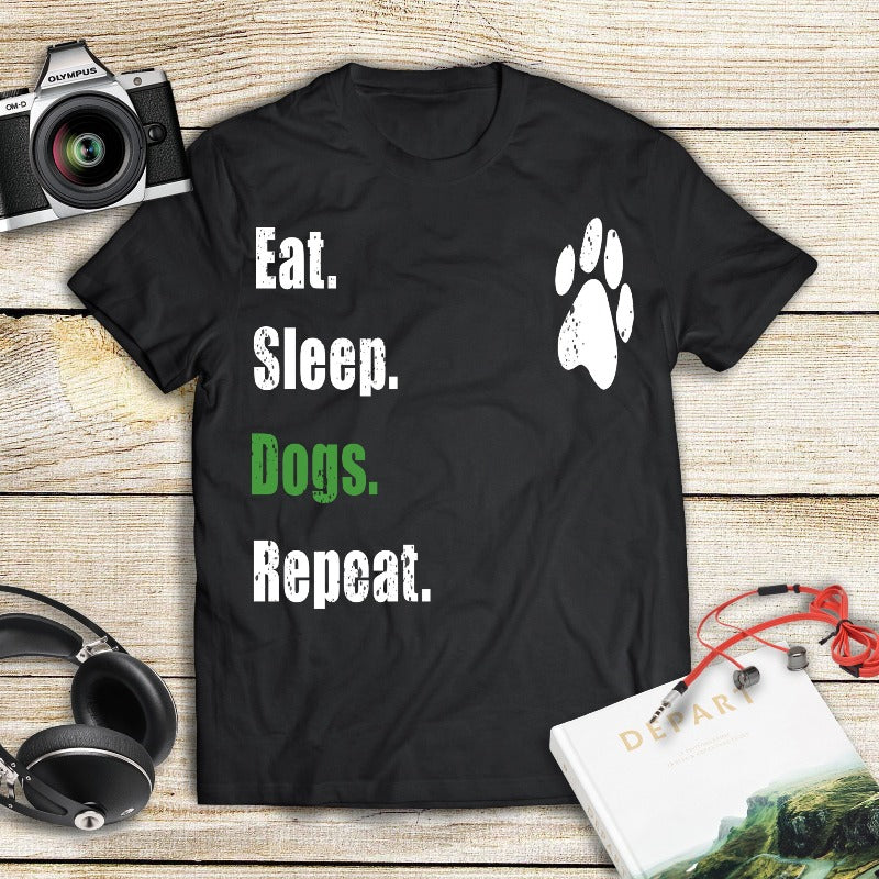 Eat. Sleep. Dogs. Repeat. Gift Men Women Dog Lovers T shirt