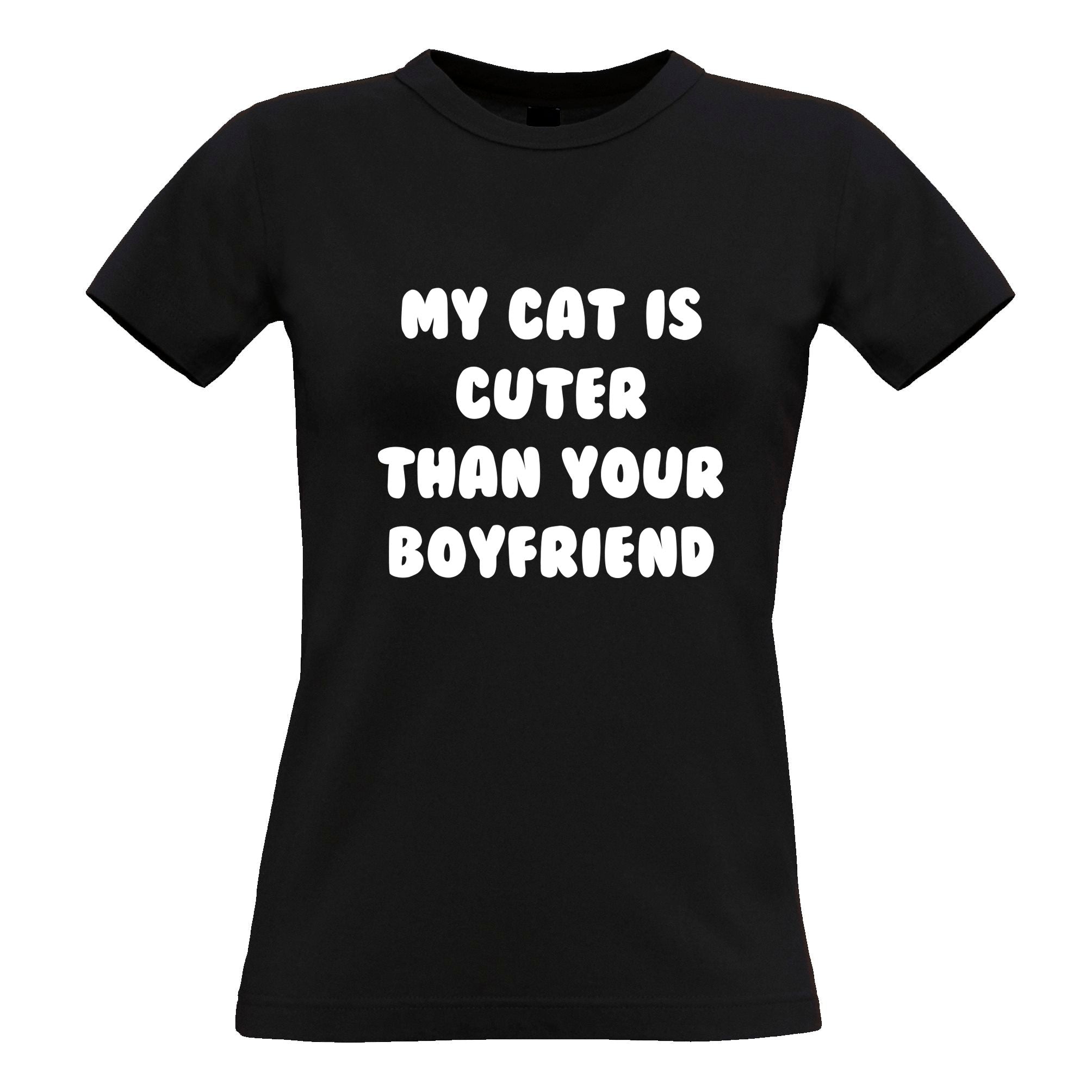 Cats Animals Womens T Shirt Cat Cuter Than Your Boyfriend Tee
