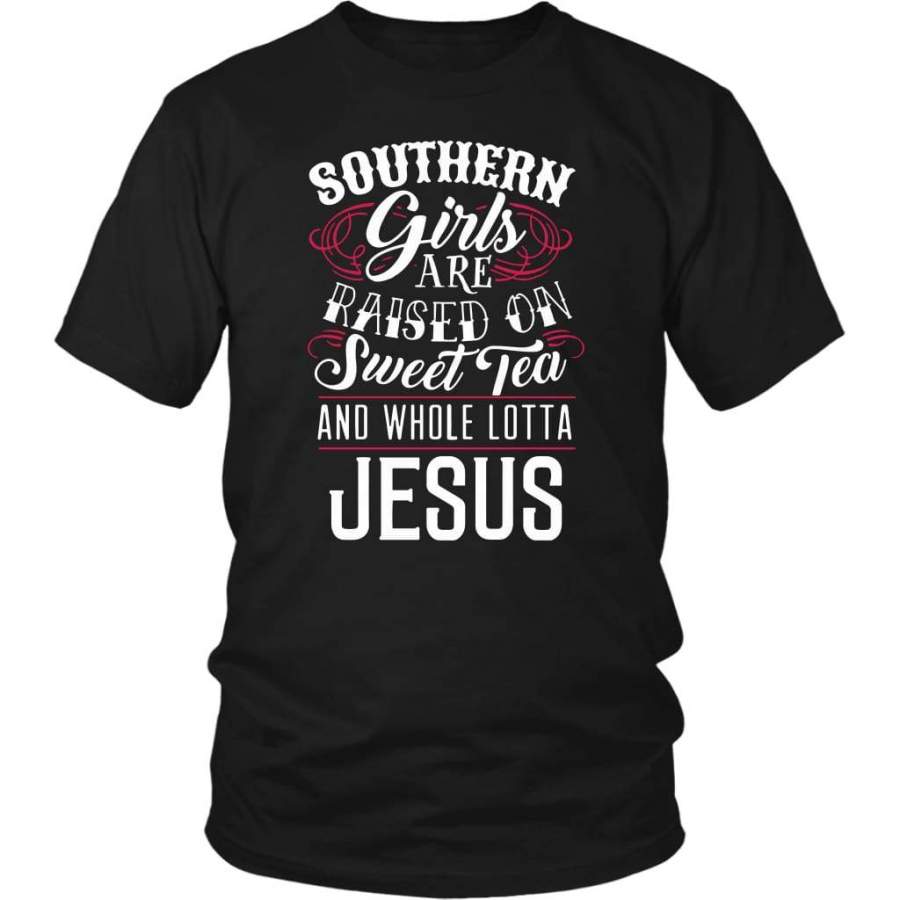 Southern girls are raised on sweet tea and whole lotta Jesus t-shirt